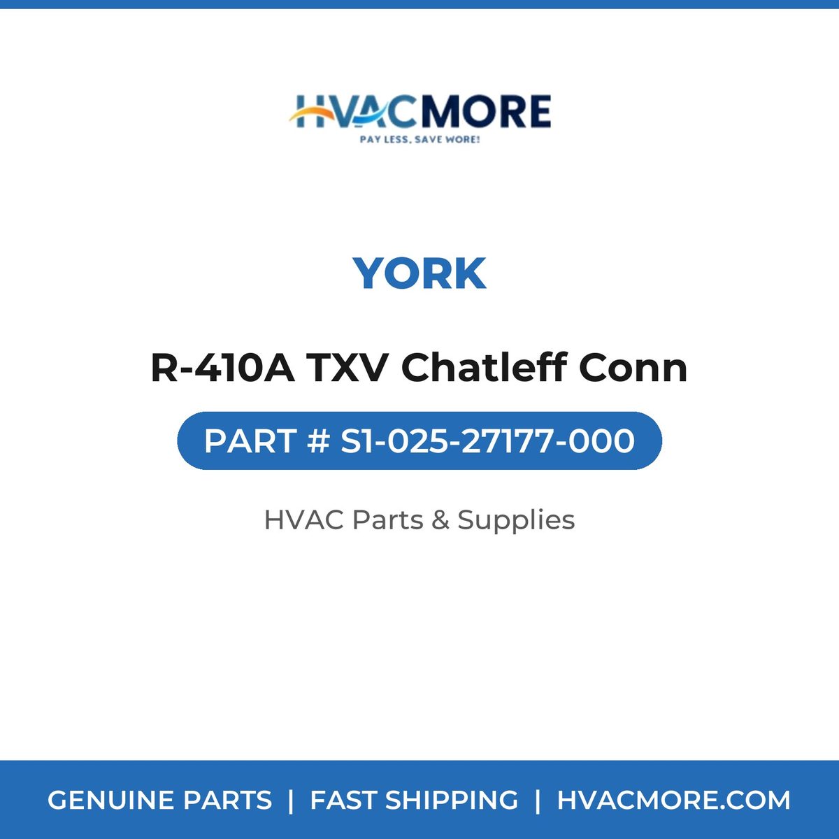 York R-410A TXV Chatleff Conn S1-025-27177-000