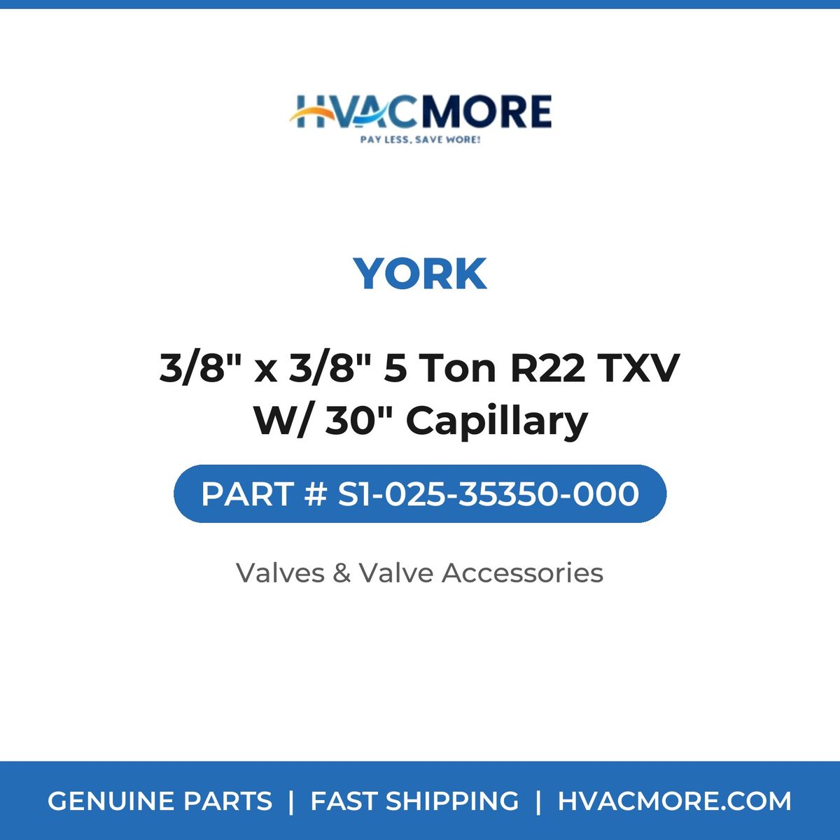 York 3/8" x 3/8" 5 Ton R22 TXV W/ 30" Capillary S1-025-35350-000