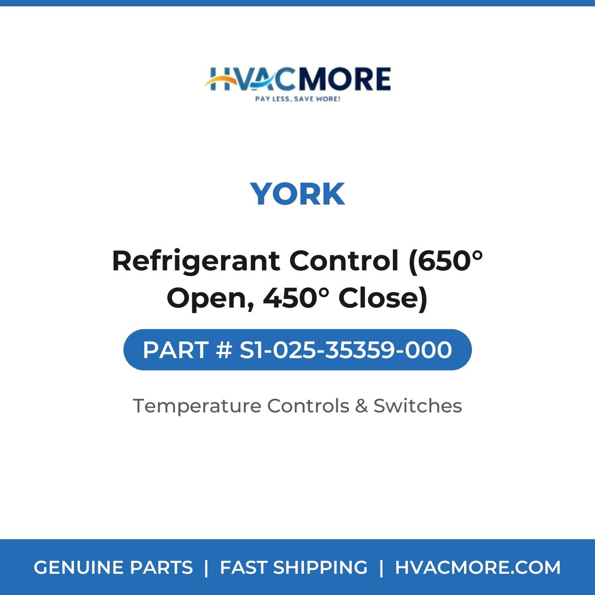 York Refrigerant Control (650° Open, 450° Close) S1-025-35359-000