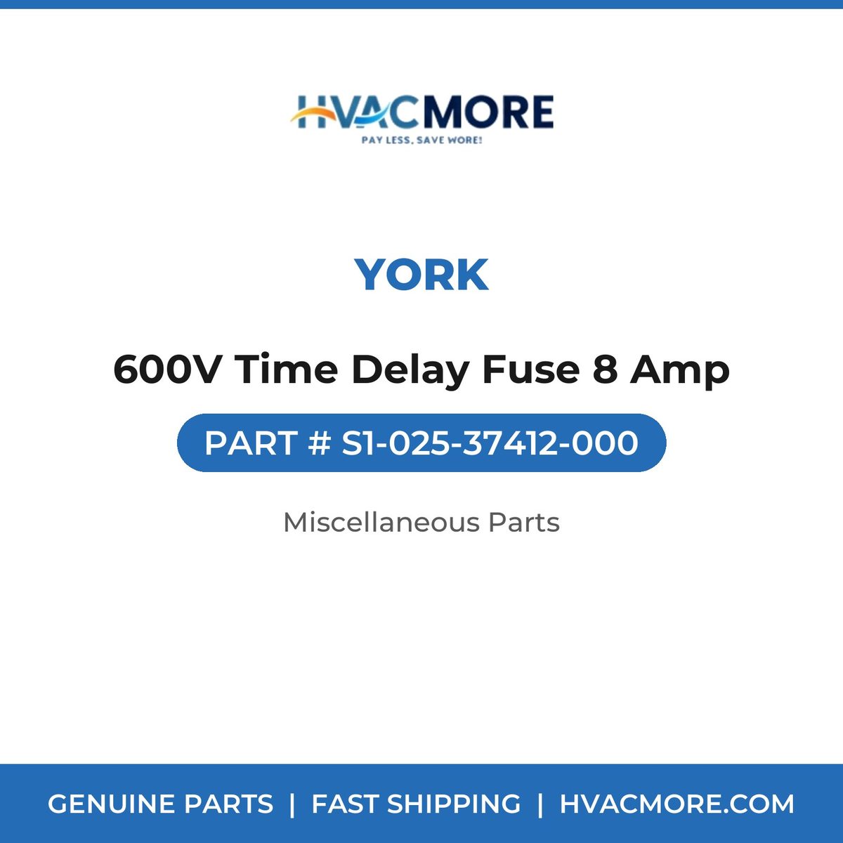 York 600V Time Delay Fuse 8 Amp S1-025-37412-000
