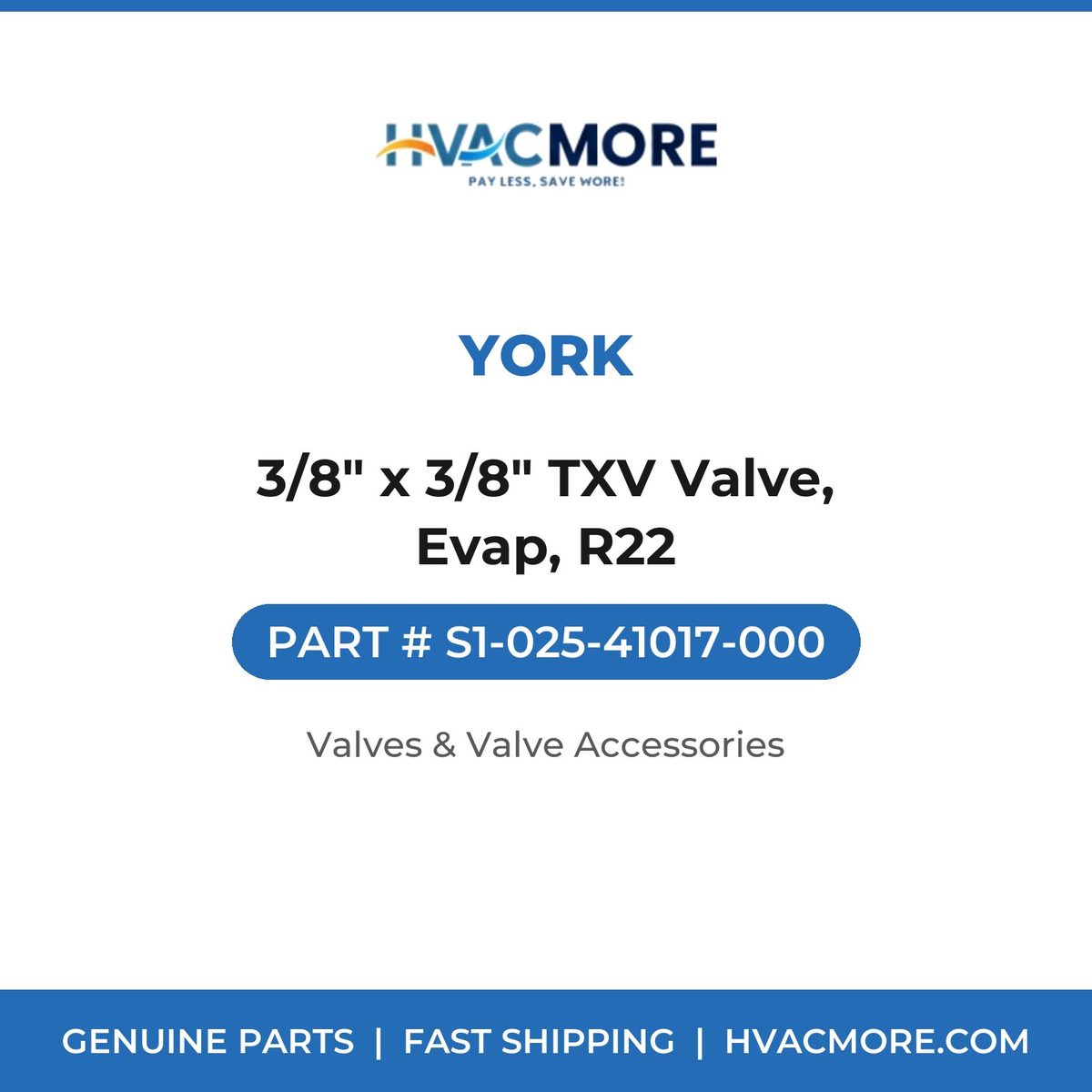 York 3/8" x 3/8" TXV Valve, Evap, R22 S1-025-41017-000