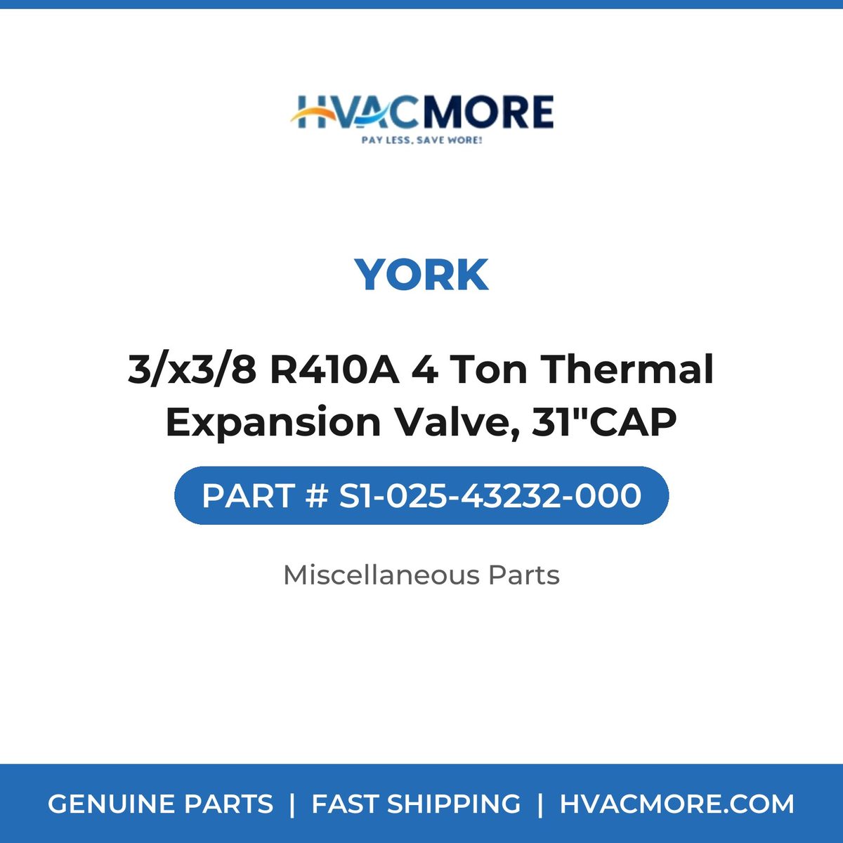York 3/x3/8 R410A 4 Ton Thermal Expansion Valve, 31"CAP S1-025-43232-000