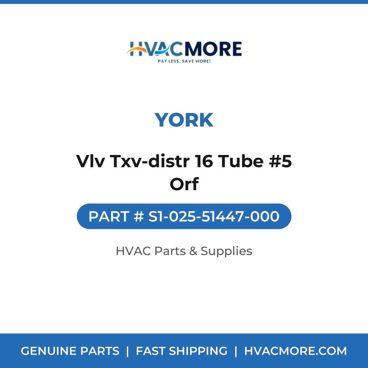 York Vlv Txv-distr 16 Tube #5 Orf S1-025-51447-000