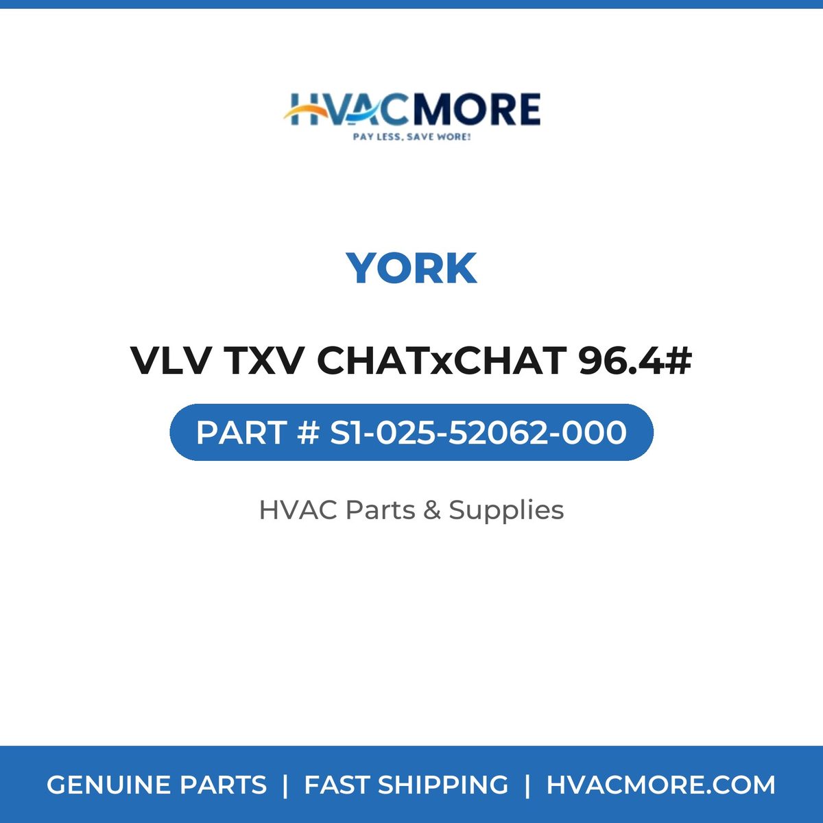 York VLV TXV CHATxCHAT 96.4# S1-025-52062-000