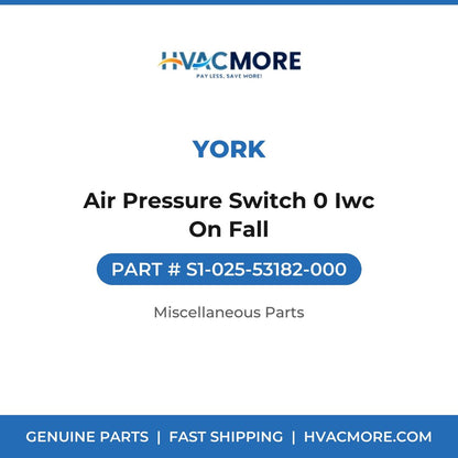 York Air Pressure Switch 0 Iwc On Fall S1-025-53182-000