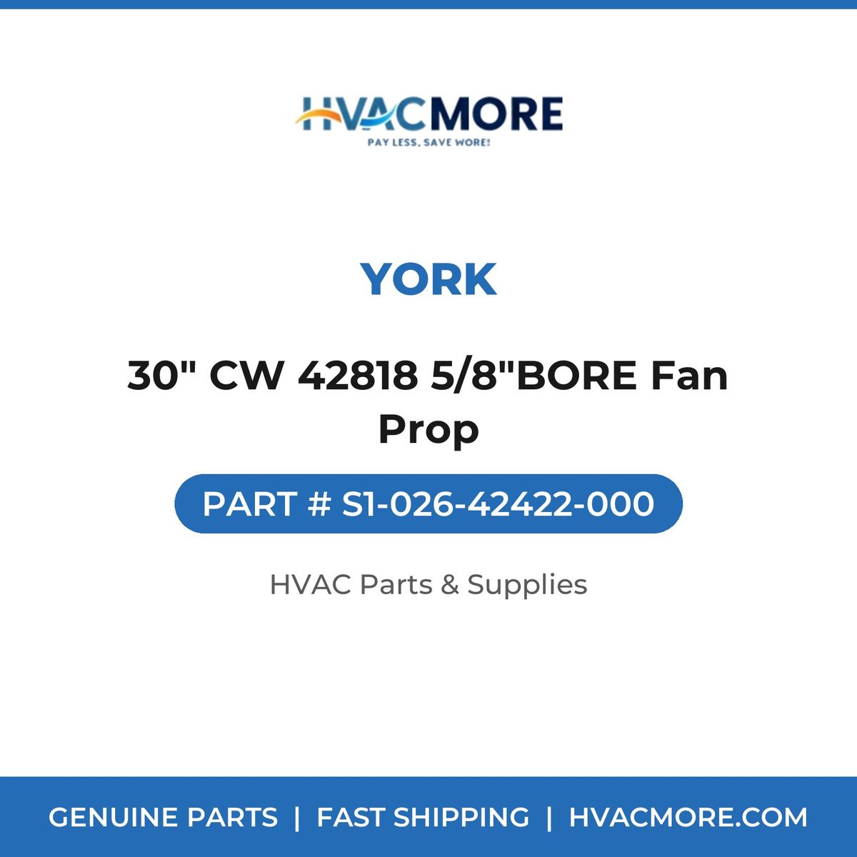 York 30" CW 42818 5/8"BORE Fan Prop S1-026-42422-000