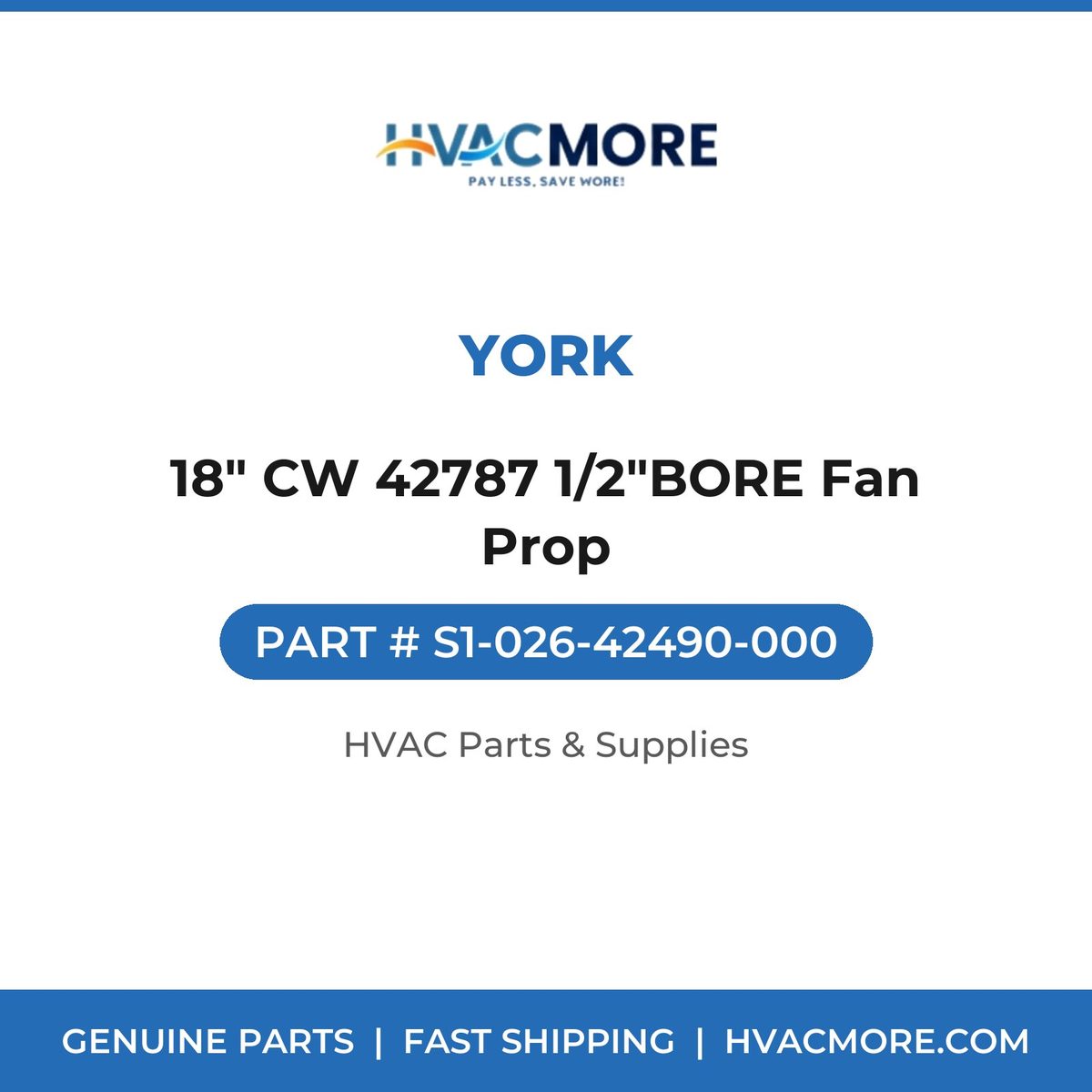 York 18" CW 42787 1/2"BORE Fan Prop S1-026-42490-000