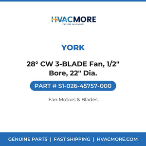 York 28° CW 3-BLADE Fan, 1/2" Bore, 22" Dia. S1-026-45757-000