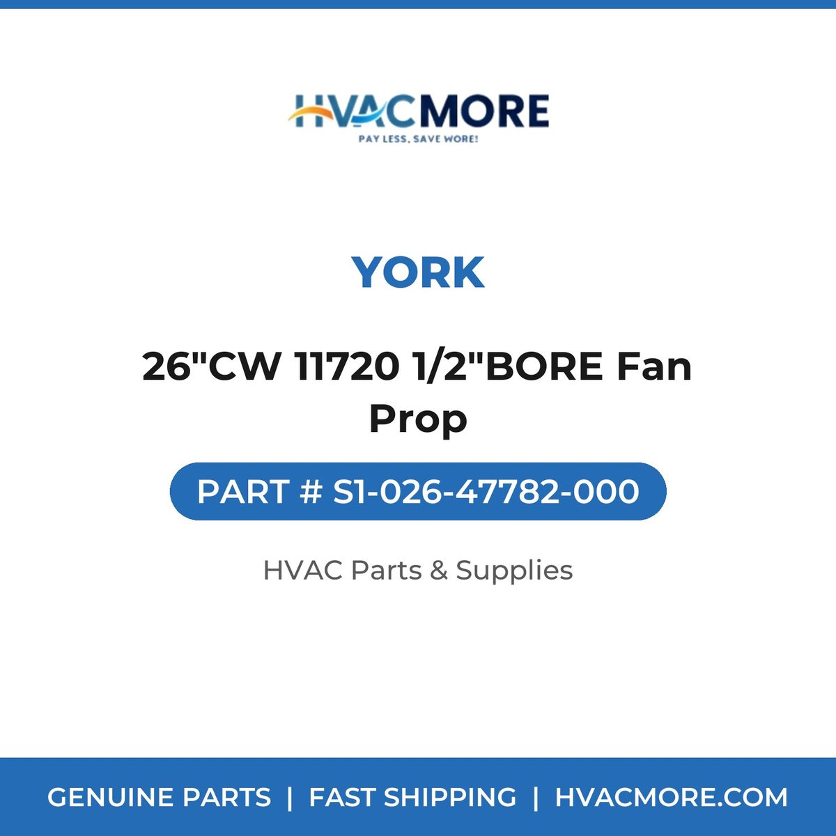 York 26"CW 11720 1/2"BORE Fan Prop S1-026-47782-000