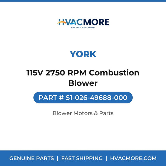 York 115V 2750 RPM Combustion Blower S1-026-49688-000