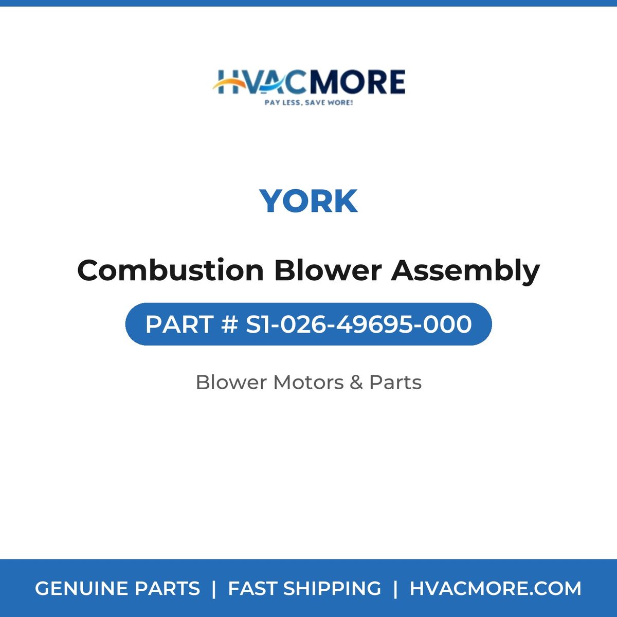 York Combustion Blower Assembly S1-026-49695-000