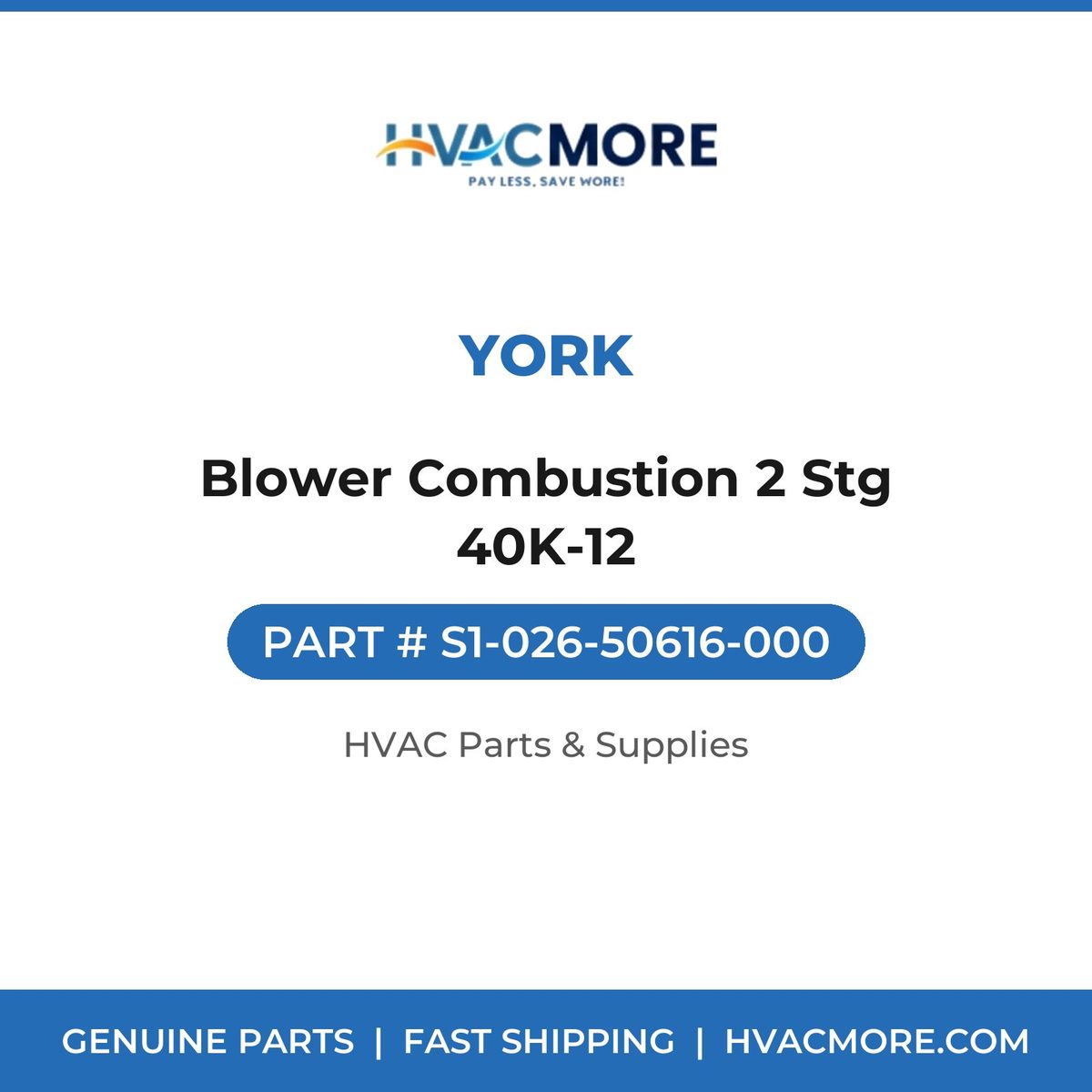York Blower Combustion 2 Stg 40K-12 S1-026-50616-000