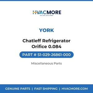 York Chatleff Refrigerator Orifice 0.084 S1-029-26861-000