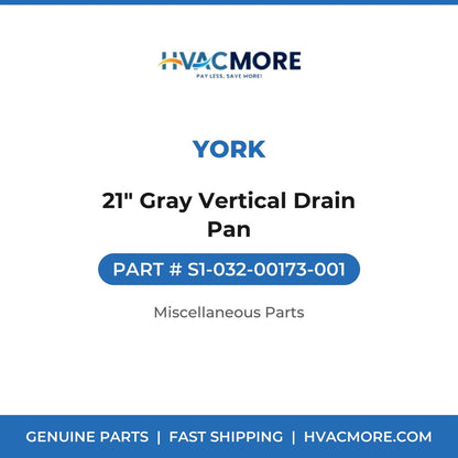 York 21" Gray Vertical Drain Pan S1-032-00173-001