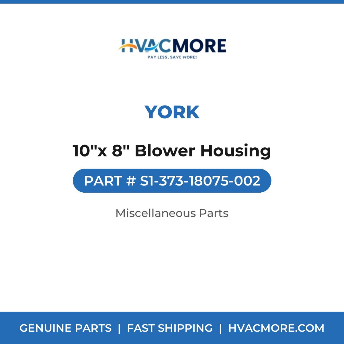 York 10"x 8" Blower Housing S1-373-18075-002