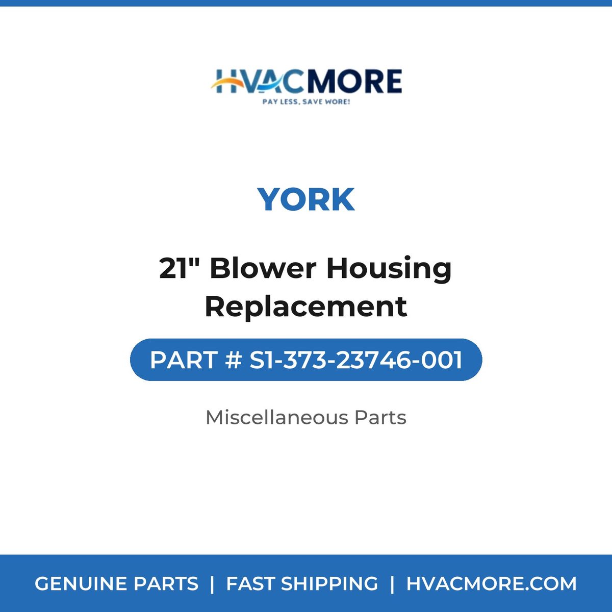 York 21" Blower Housing Replacement S1-373-23746-001