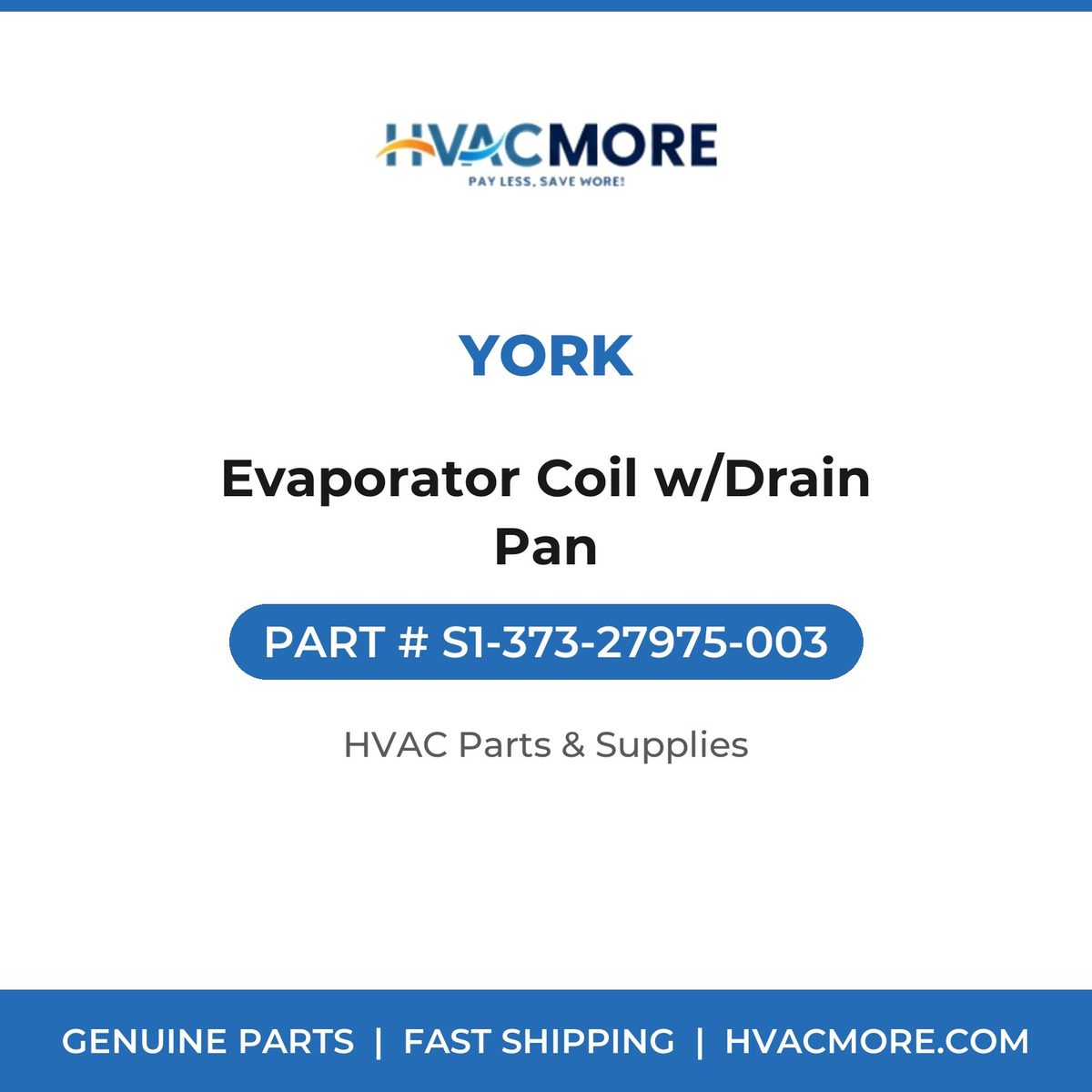 York Evaporator Coil w/Drain Pan S1-373-27975-003