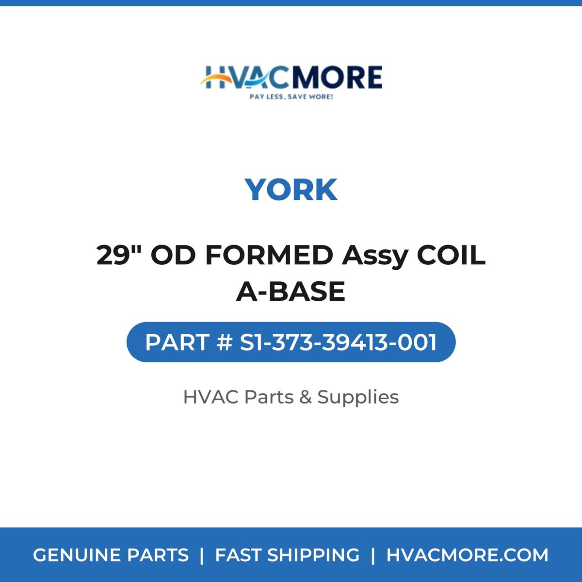 York 29" OD FORMED Assy COIL A-BASE S1-373-39413-001