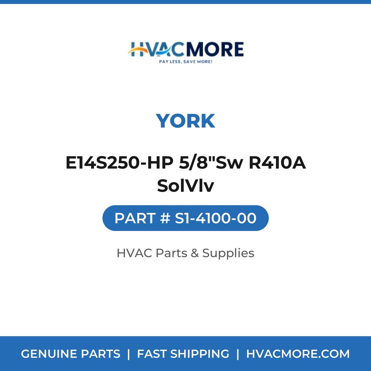 York E14S250-HP 5/8"Sw R410A SolVlv S1-4100-00