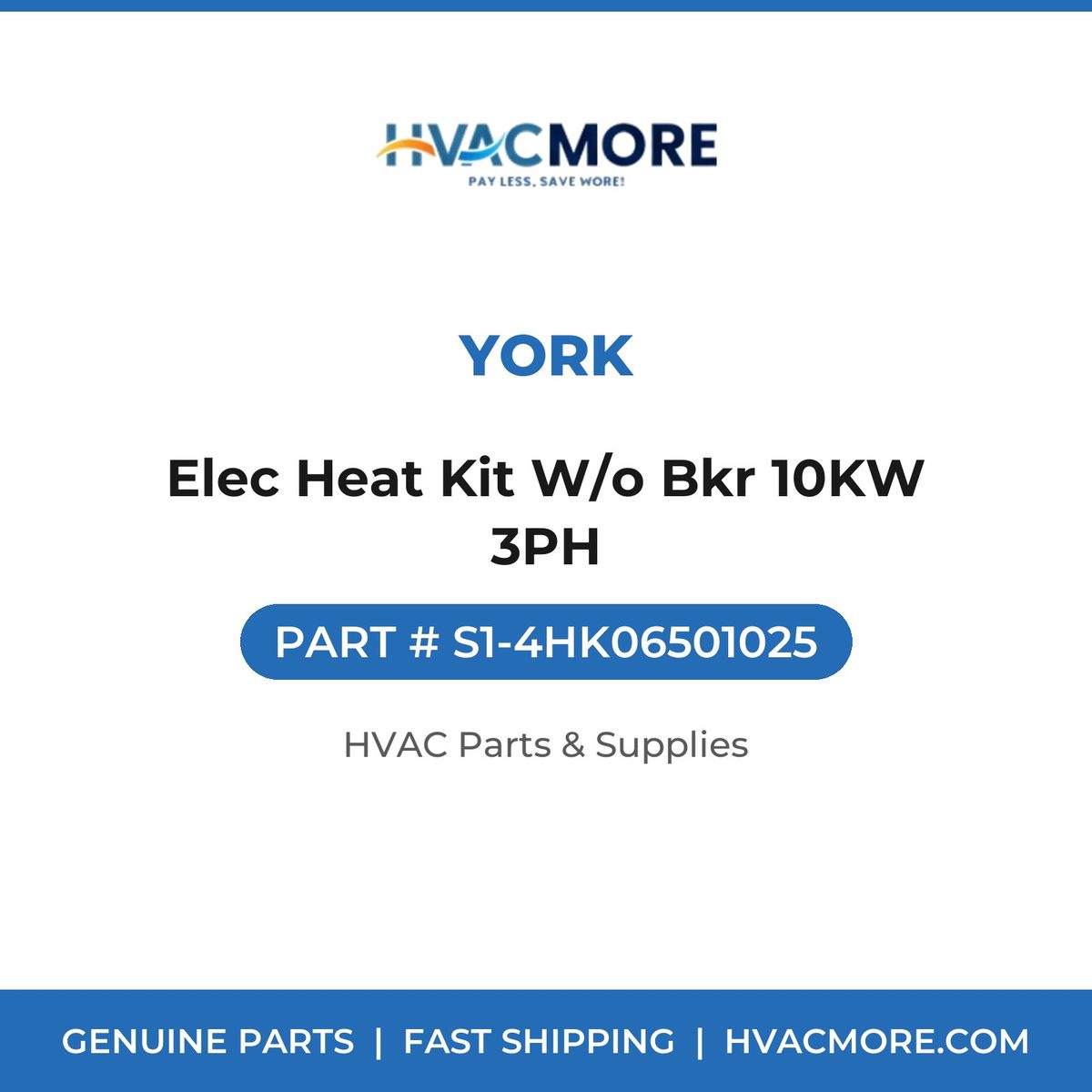 York Elec Heat Kit W/o Bkr 10KW 3PH S1-4HK06501025