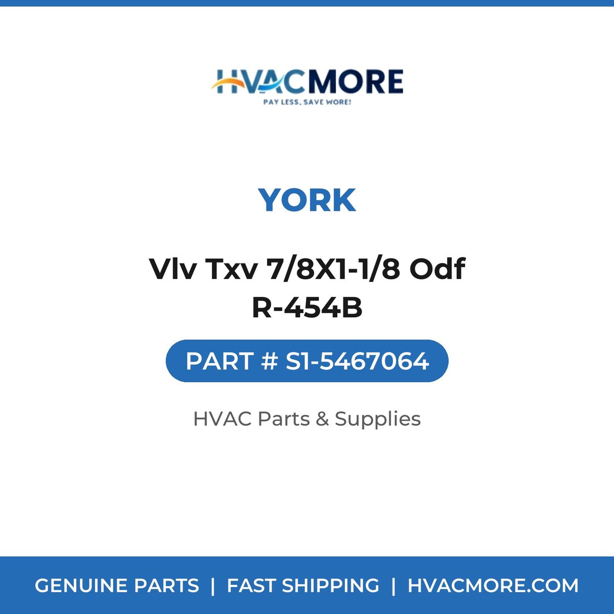 York Vlv Txv 7/8X1-1/8 Odf R-454B S1-5467064