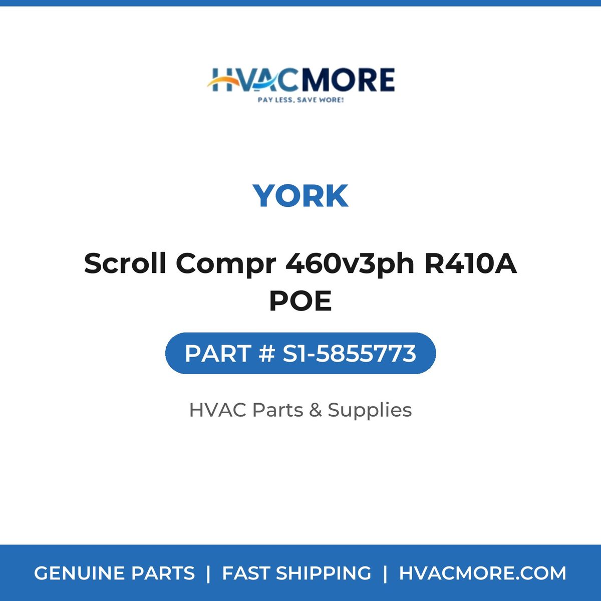 York Scroll Compr 460v3ph R410A POE S1-5855773