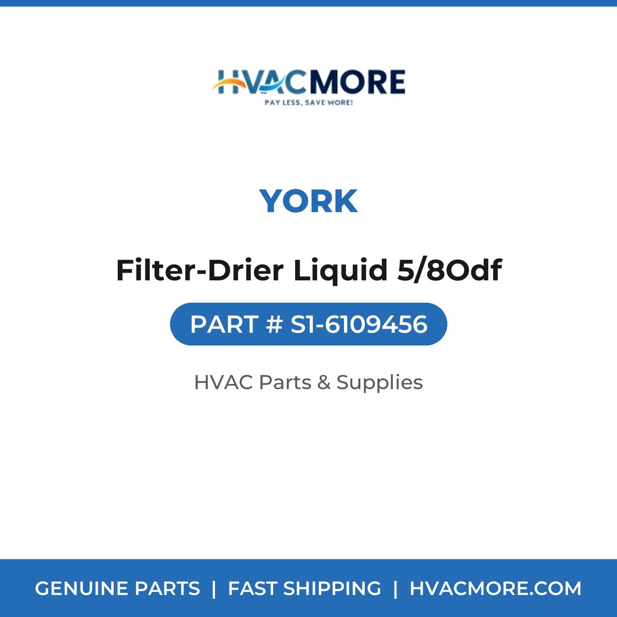 York Filter-Drier Liquid 5/8Odf S1-6109456