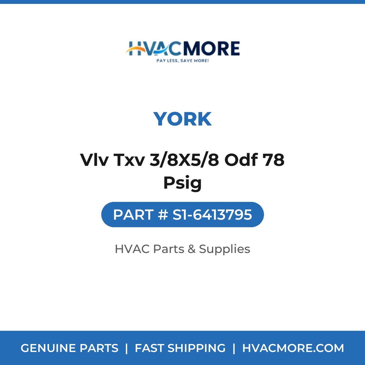 York Vlv Txv 3/8X5/8 Odf 78 Psig S1-6413795