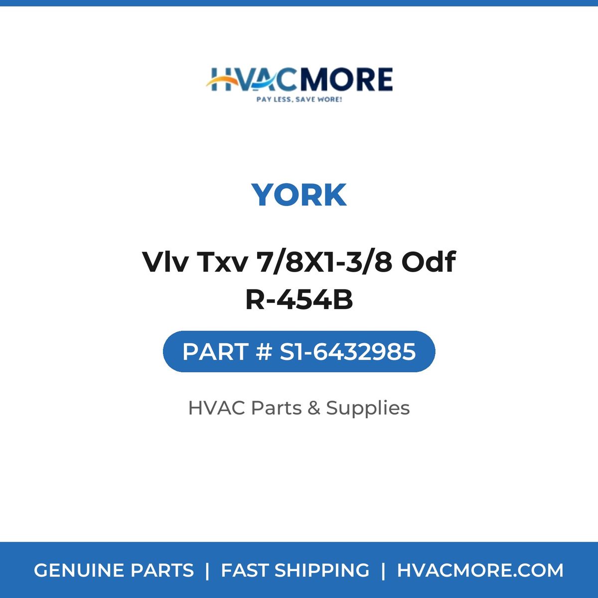 York Vlv Txv 7/8X1-3/8 Odf R-454B S1-6432985