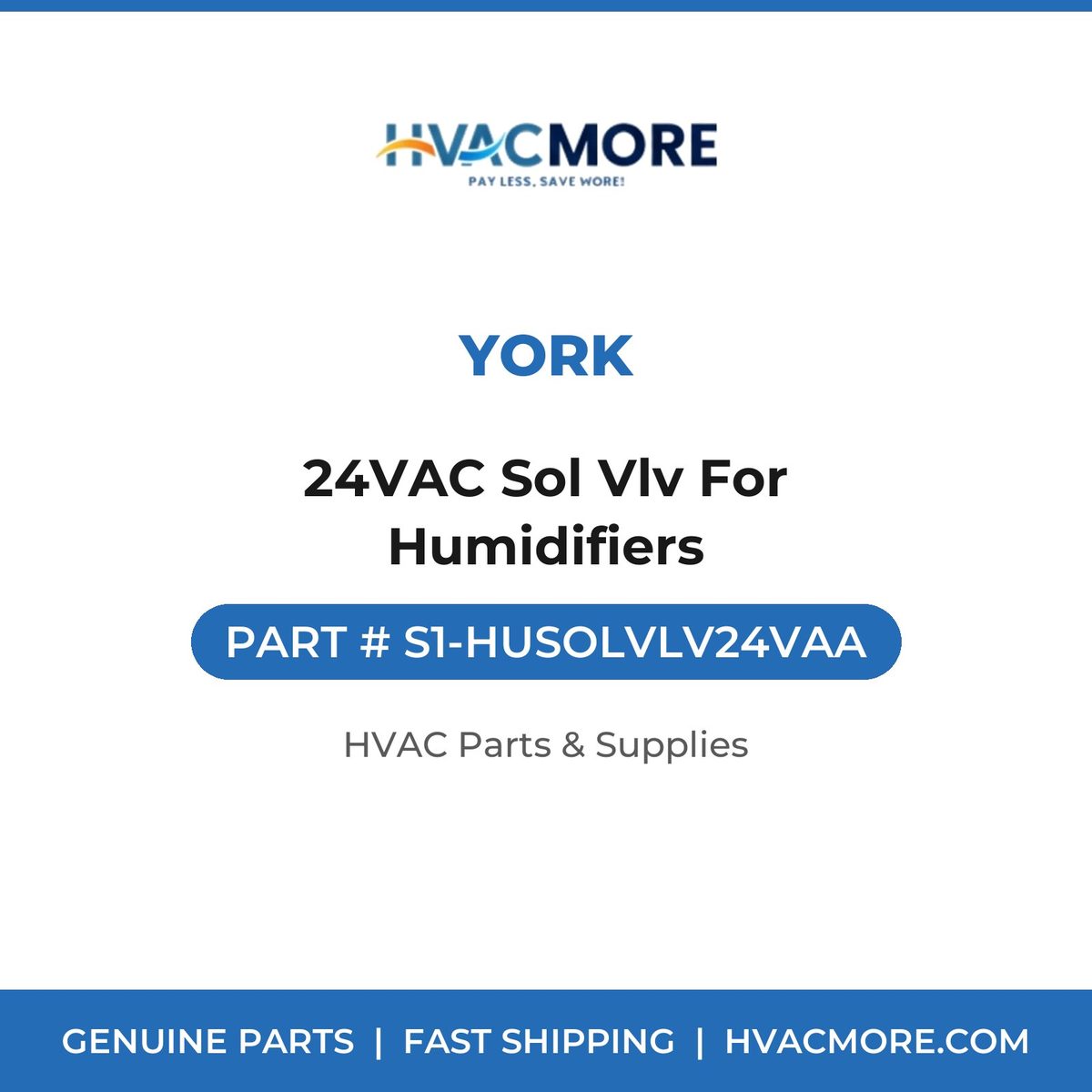 York 24VAC Sol Vlv For Humidifiers S1-HUSOLVLV24VAA