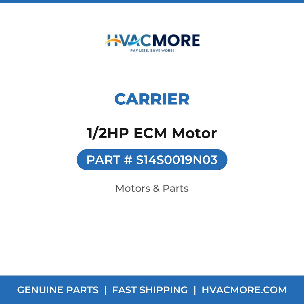 Carrier 1/2HP ECM Motor S14S0019N03