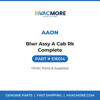 Aaon Blwr Assy A Cab Rk Complete S16014