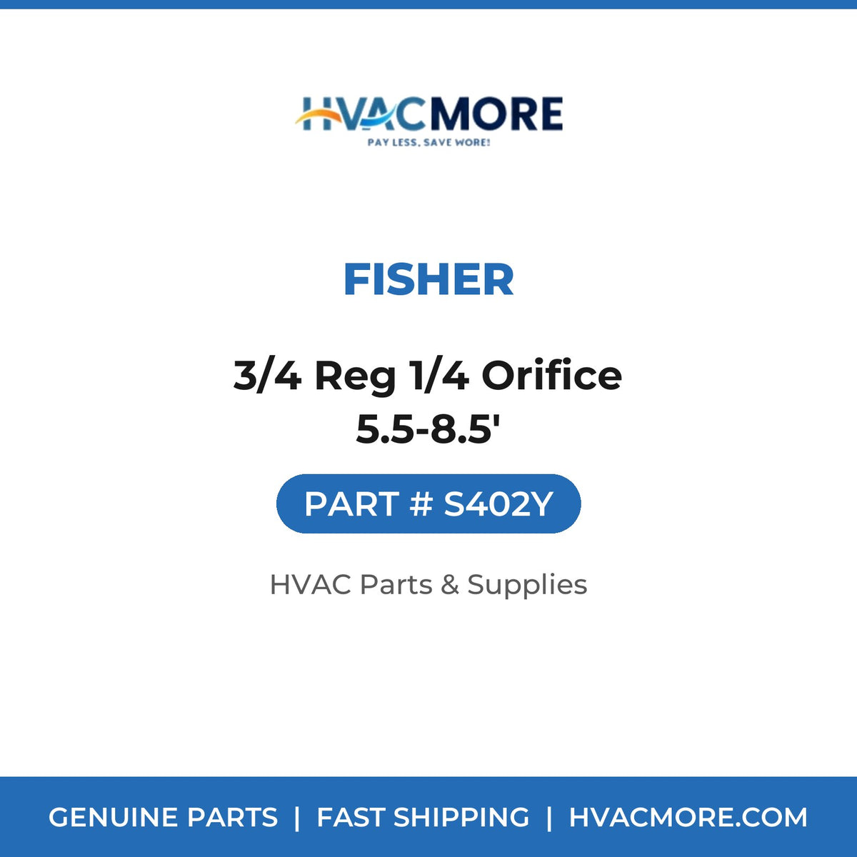 Fisher 3/4 Reg 1/4 Orifice 5.5-8.5' S402Y