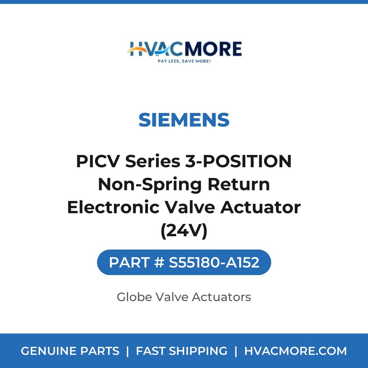 Siemens PICV Series 3-POSITION Non-Spring Return Electronic Valve Actuator (24V) S55180-A152