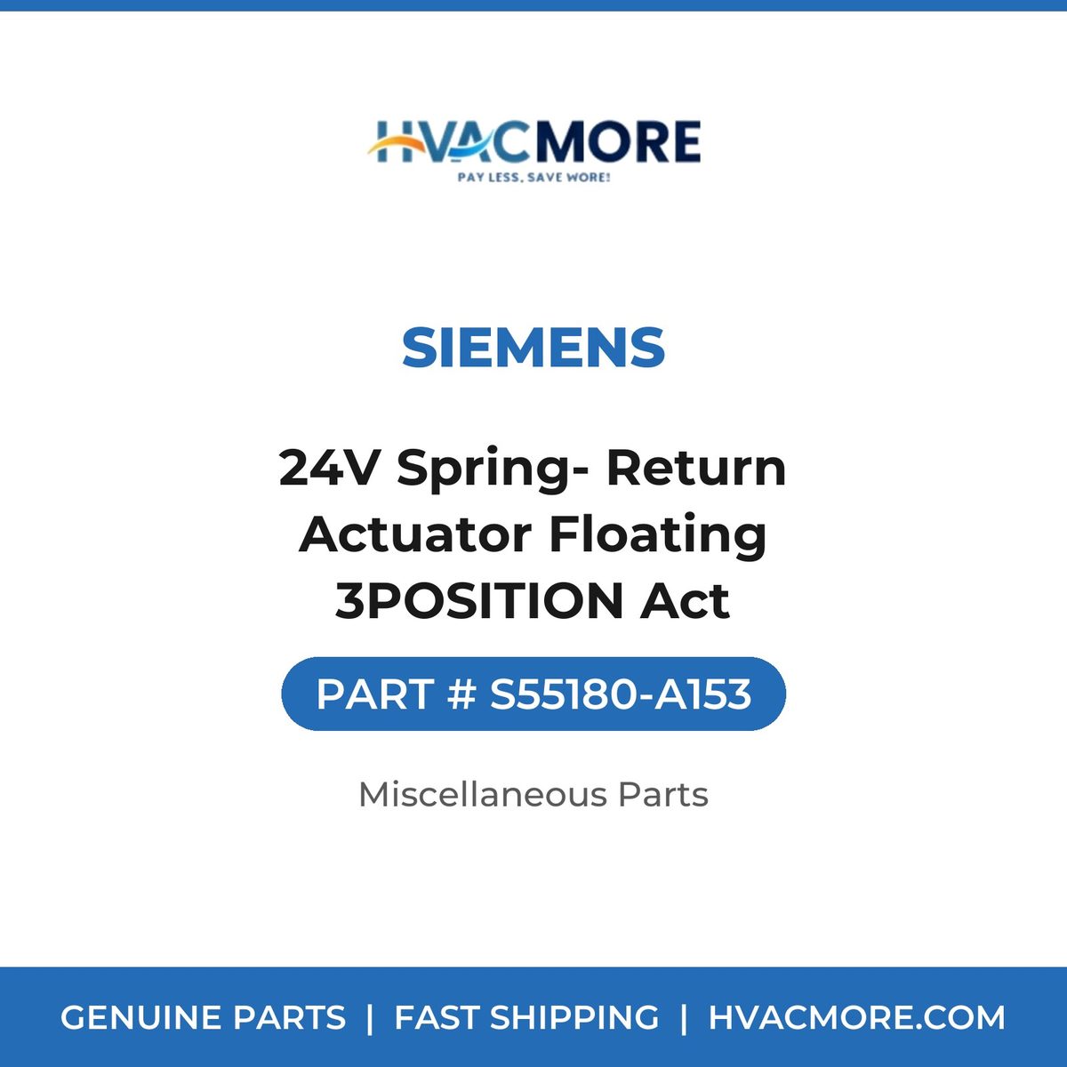 Siemens 24V Spring- Return Actuator Floating 3POSITION Act S55180-A153
