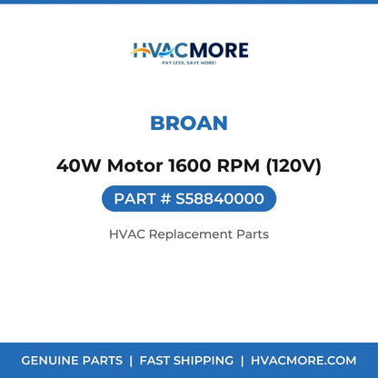 Broan 40W Motor 1600 RPM (120V) S58840000