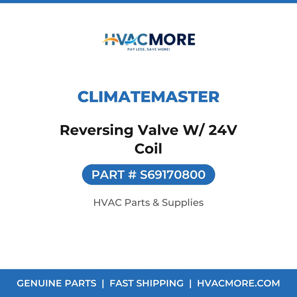ClimateMaster Reversing Valve W/ 24V Coil S69170800