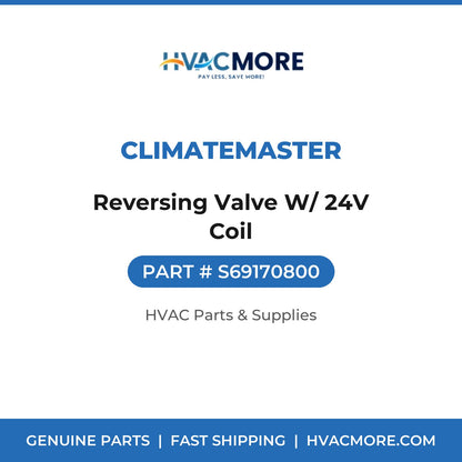 ClimateMaster Reversing Valve W/ 24V Coil S69170800