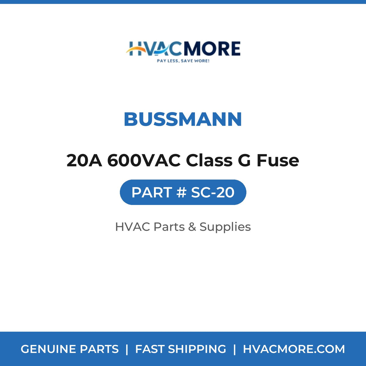 Bussmann 20A 600VAC Class G Fuse SC-20