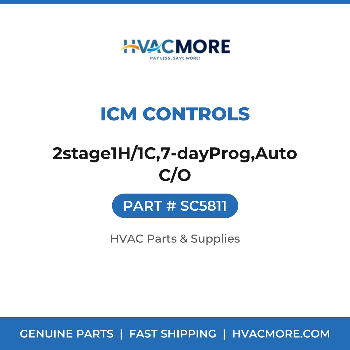 ICM Controls 2stage1H/1C,7-dayProg,Auto C/O SC5811