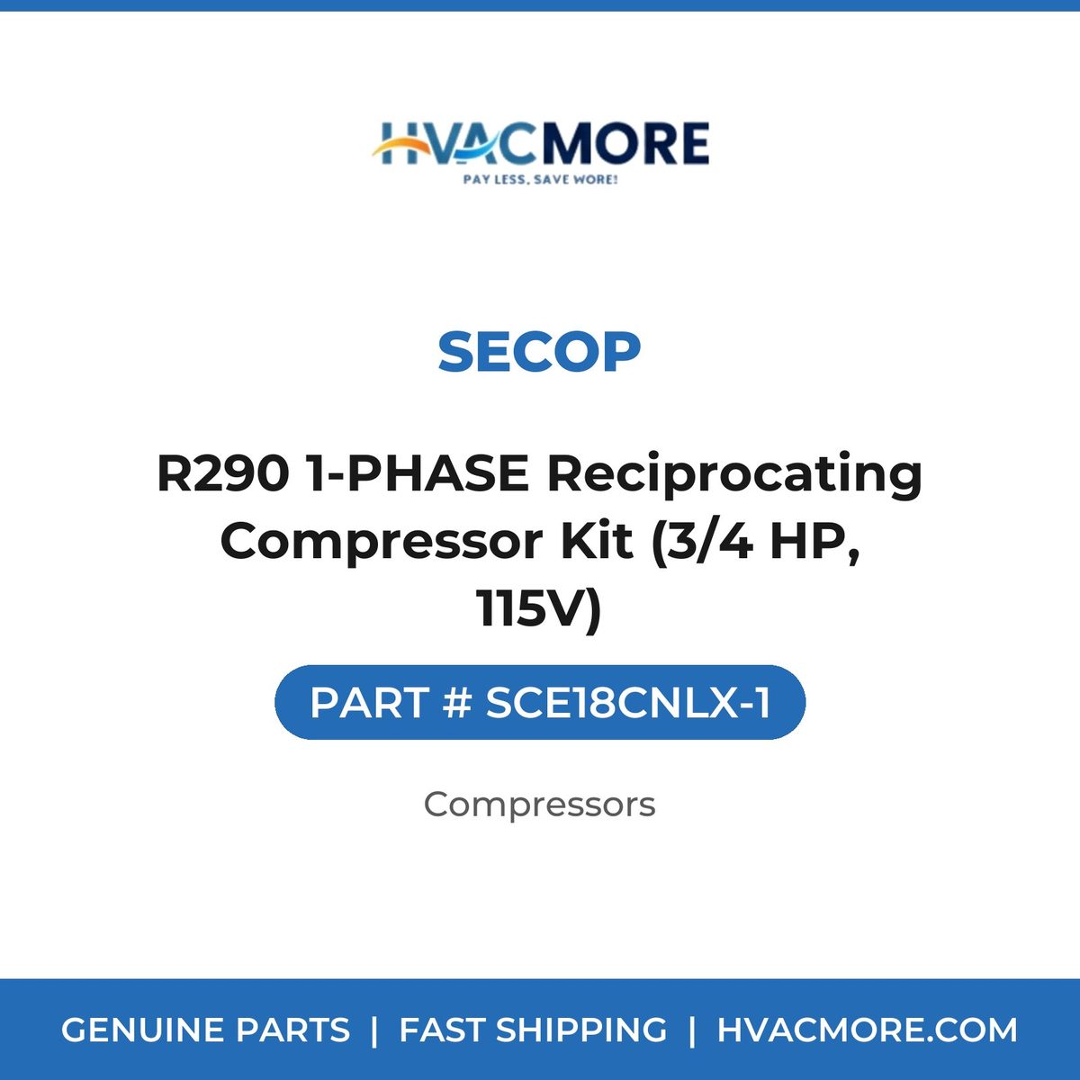 Secop R290 1-PHASE Reciprocating Compressor Kit (3/4 HP, 115V) SCE18CNLX-1