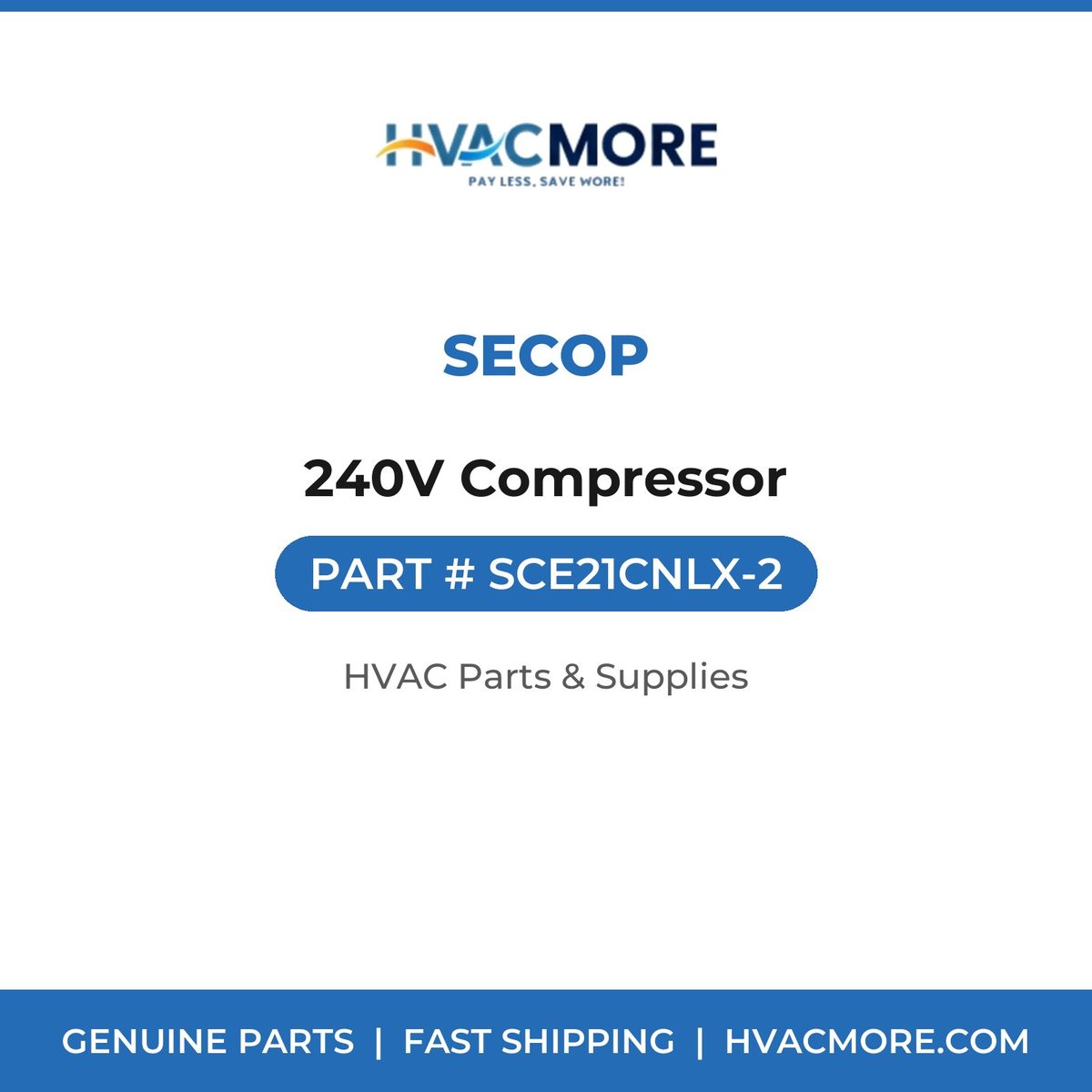 Secop 240V Compressor SCE21CNLX-2