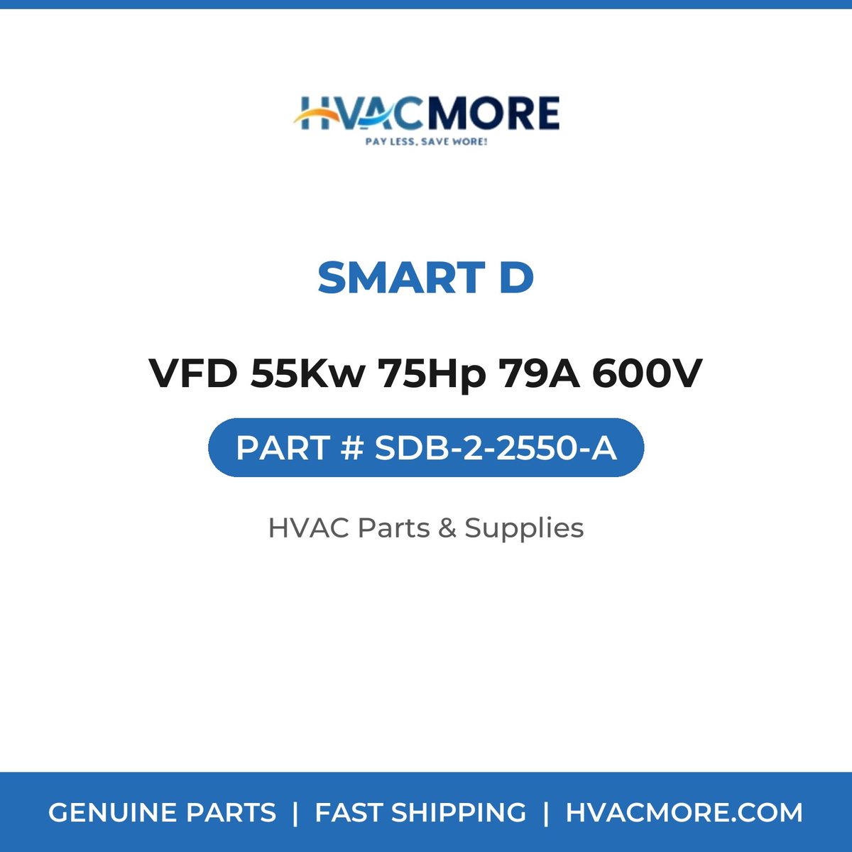 Smart D VFD 55Kw 75Hp 79A 600V SDB-2-2550-A