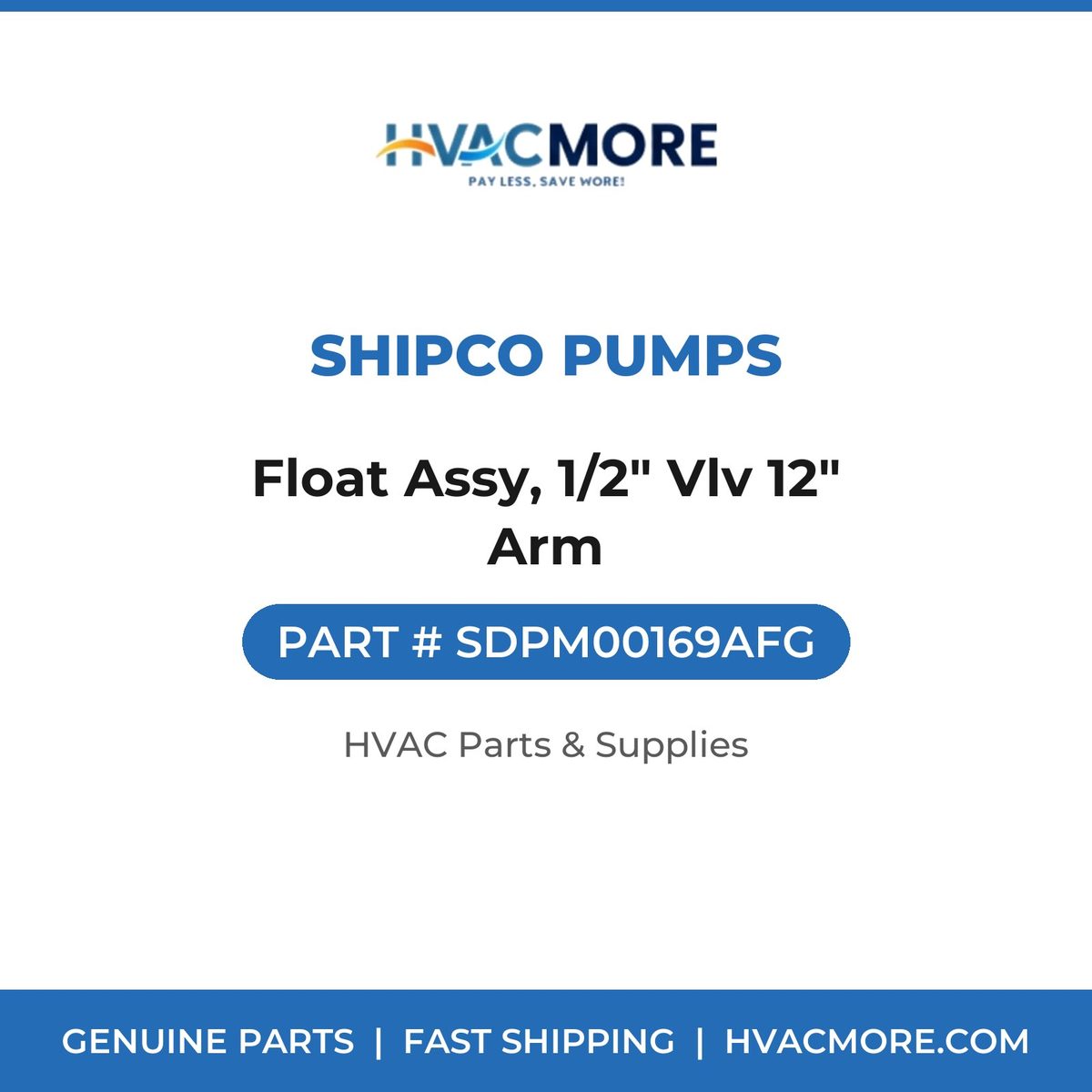 Shipco Pumps Float Assy, 1/2" Vlv 12" Arm SDPM00169AFG