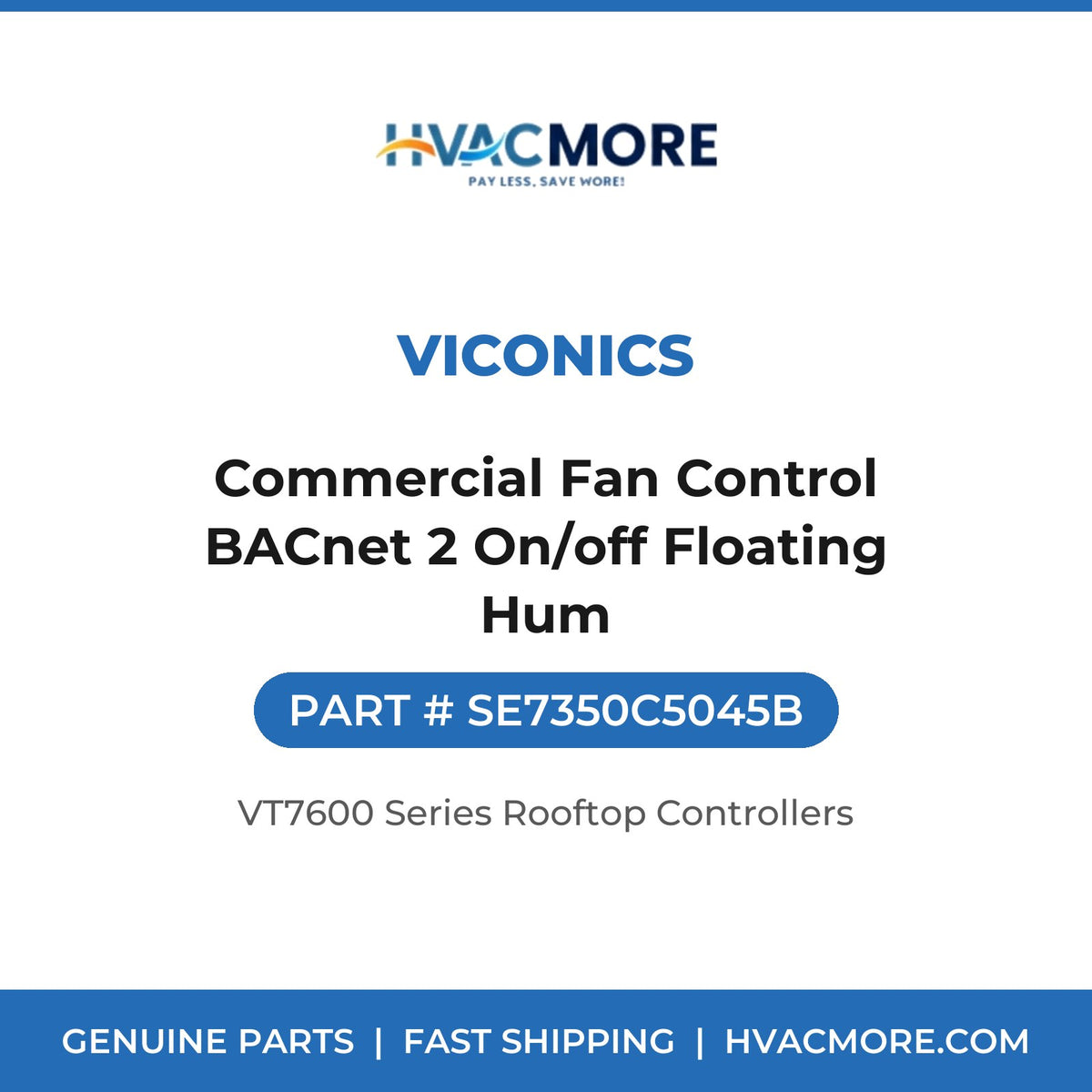 Viconics Commercial Fan Control BACnet 2 On/off Floating Hum SE7350C5045B
