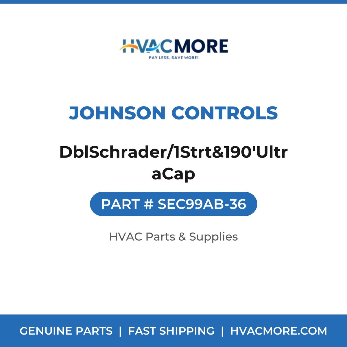 Johnson Controls DblSchrader/1Strt&190'UltraCap SEC99AB-36
