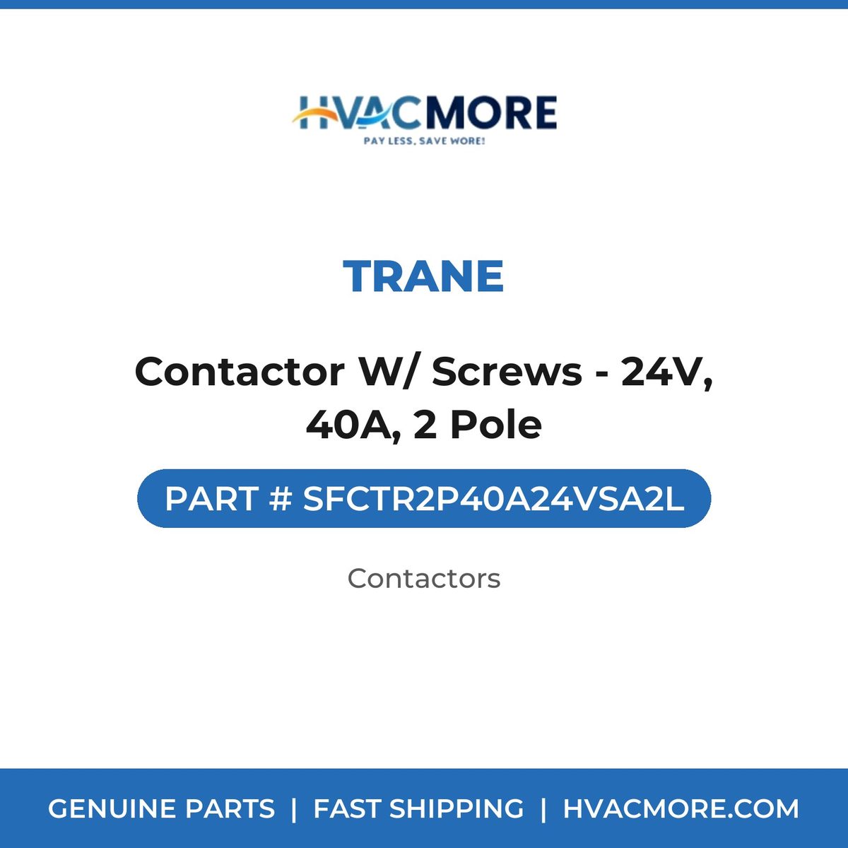 Trane Contactor W/ Screws - 24V, 40A, 2 Pole SFCTR2P40A24VSA2L