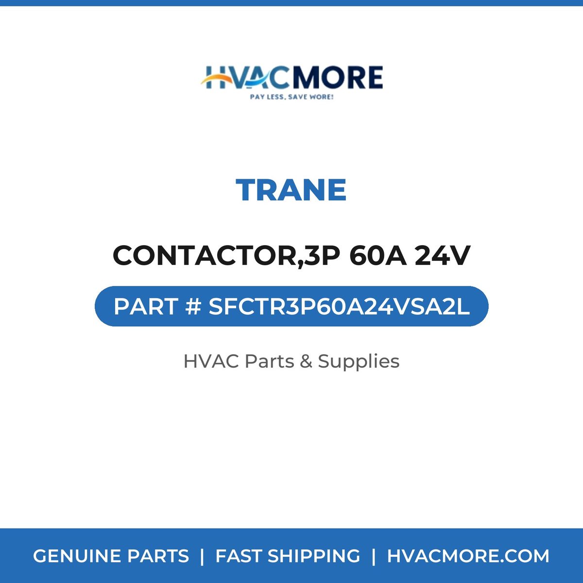 Trane CONTACTOR,3P 60A 24V SFCTR3P60A24VSA2L