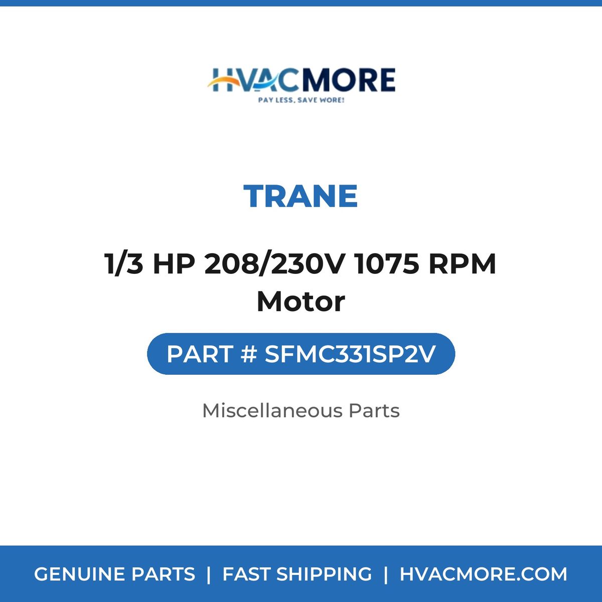 Trane 1/3 HP 208/230V 1075 RPM Motor SFMC331SP2V