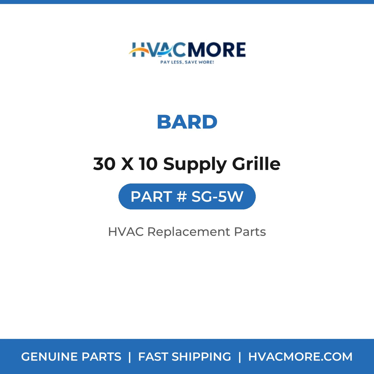 Bard 30 X 10 Supply Grille SG-5W